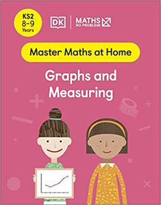 Maths ― No Problem! Graphs and Measuring, Ages 8-9