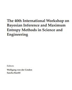 The 40th International Workshop on Bayesian Inference and Maximum Entropy Methods in Science and Engineering