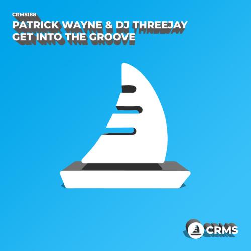 VA - Patrick Wayne & DJ ThreeJay - Get Into The Groove (2022) (MP3)