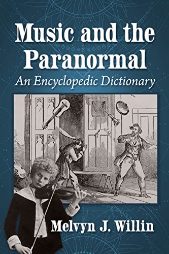 Music and the Paranormal An Encyclopedic Dictionary
