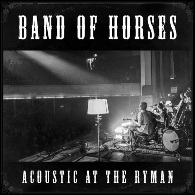 Band of Horses - Acoustic At The Ryman (Live) (Live Acoustic) (2014) [16B-44 1kHz]
