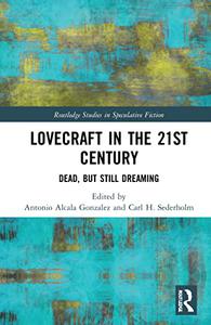 Lovecraft in the 21st Century Dead, But Still Dreaming