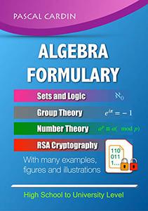 Algebra Formulary Algebra Formulary with Numerous Examples and Illustrations