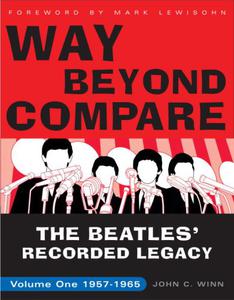 Way Beyond Compare The Beatles' Recorded Legacy, Volume One, 1957-1965