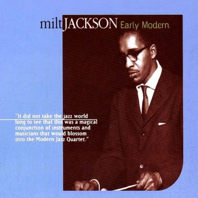 Milt Jackson - Early Modern (1999) [16B-44 1kHz]