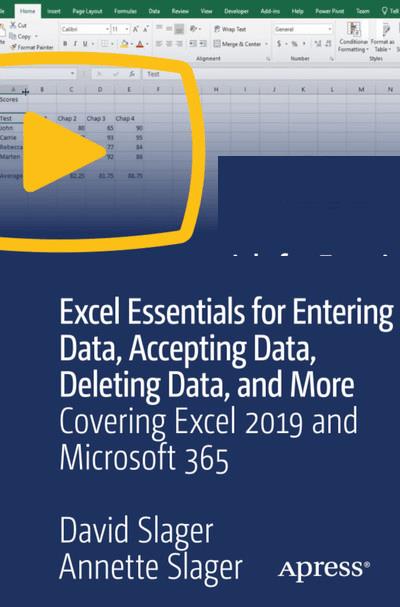 Excel Essentials for Entering Data, Accepting Data, Deleting Data, and More - Covering Excel 2019 and Microsoft 365