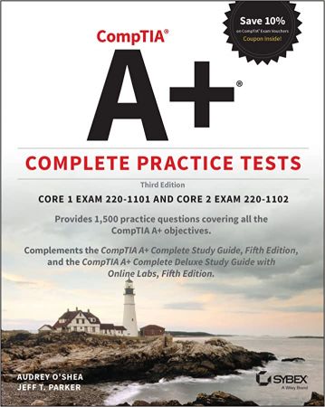 CompTIA A+ Complete Practice Tests Core 1 Exam 220-1101 and Core 2 Exam 220-1102, 3rd Edition