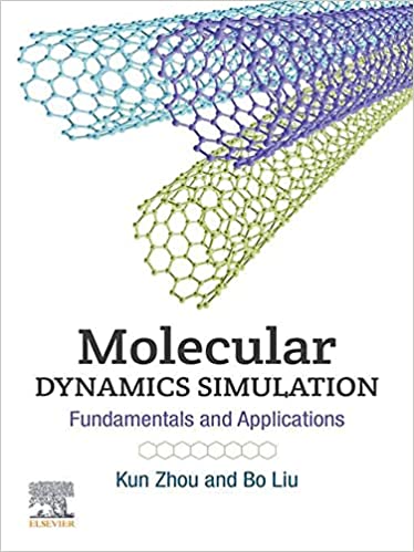 Molecular Dynamics Simulation Fundamentals and Applications