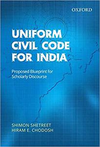 Uniform Civil Code for India Proposed Blueprint for Scholarly Discourse