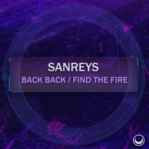 Sanreys - Back Back / Find the Fire (2022)