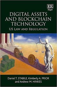 Digital Assets and Blockchain Technology U.S. Law and Regulation