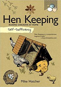 Self-Sufficiency Hen Keeping Raising Chickens at Home