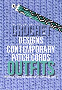 Crochet Designs For Contemporary Patch Cords Outfits 18 Crochet Models For Latest Corded Outfits