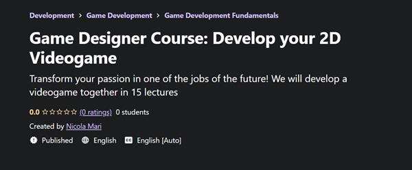 Game Designer Course: Develop your 2D Videogame