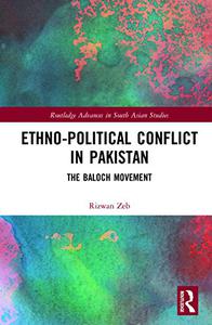 Ethno-political Conflict in Pakistan The Baloch Movement