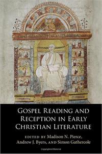 Gospel Reading and Reception in Early Christian Literature
