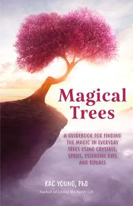 Magical Trees (Magic Spells, Self Discovery, Spiritual Book)