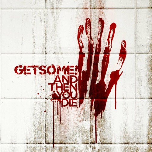 VA - Get Some - And Then You Die (2022) (MP3)