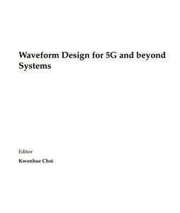 Waveform Design for 5G and beyond Systems