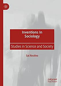 Inventions in Sociology Studies in Science and Society