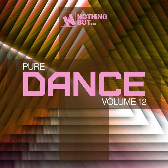 VA - Nothing But... Pure Dance Vol.12