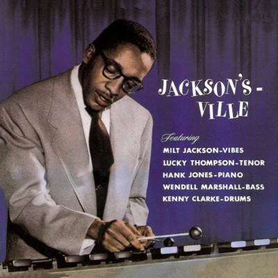Milt Jackson - Jackson's Ville (1956) [16B-44 1kHz]