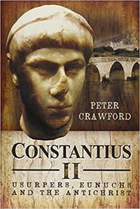 Constantius II Usurpers, Eunuchs and the Antichrist