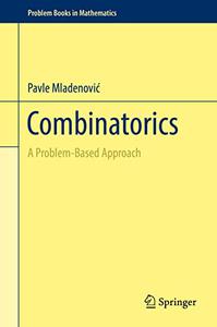 Combinatorics A Problem-Based Approach