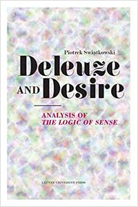 Deleuze and Desire Analysis of The Logic of Sense