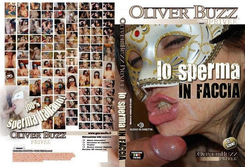Lo Sperma In Faccia / Сперма на лице (Oliver Buzz, Geo Media) [2010 г., Amateur, All Sex, Facial, Anal, Double Penetration, MILF, DVDRip]
