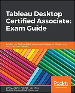Tableau Desktop Certified Associate Exam Guide