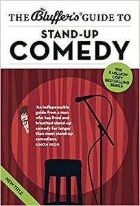 The Bluffer’s Guide to Stand-Up Comedy