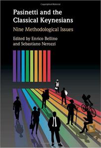 Pasinetti and the Classical Keynesians Nine Methodological Issues