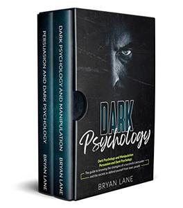 Dark psychology (2 Books in 1) Dark Manipulation; Persuasion and Dark psychology