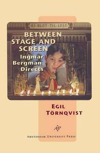 Between Stage and Screen Ingmar Bergman Directs
