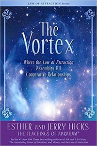 The Vortex Where the Law of Attraction Assembles All Cooperative Relationships