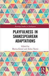 Playfulness in Shakespearean Adaptations