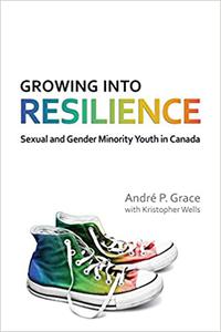 Growing into Resilience Sexual and Gender Minority Youth in Canada
