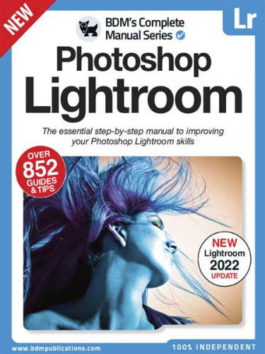 The Complete Photoshop Lightroom Manual 2022