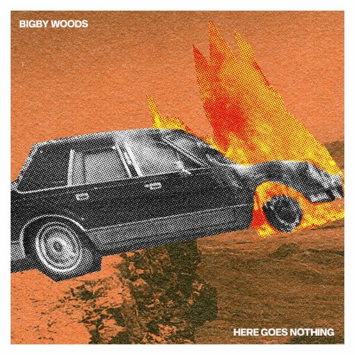 Bigby Woods - Here Goes Nothing (2022)