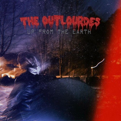 The Outlourdes - Up From The Earth (2022)