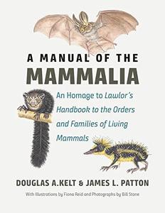 A Manual of the Mammalia An Homage to Lawlor's Handbook to the Orders and Families of Living Mammals