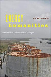 Energy Humanities An Anthology