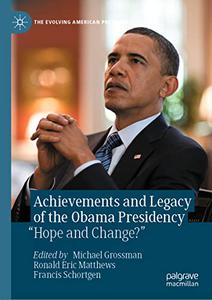 Achievements and Legacy of the Obama Presidency Hope and Change 