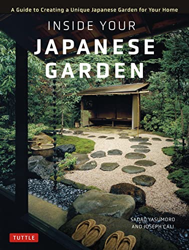 Inside Your Japanese Garden A Guide to Creating a Unique Japanese Garden for Your Home