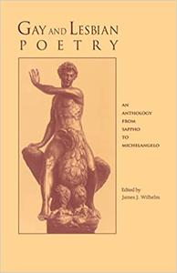 Gay and Lesbian Poetry An Anthology from Sappho to Michelangelo