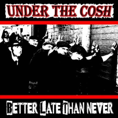 VA - Under The Cosh - Better Late Than Never (2022) (MP3)