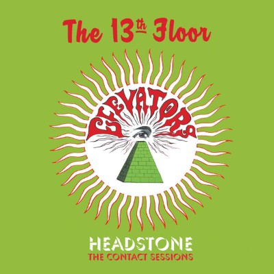 13th Floor Elevators - Headstone - The Contact Sessions (2010) [16B-44 1kHz]