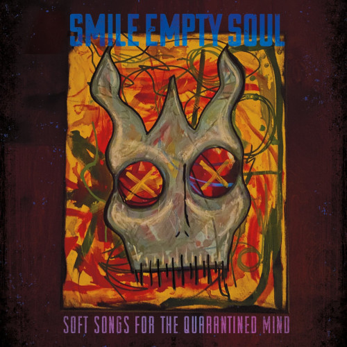 Smile Empty Soul - Soft Songs for the Quarantined Mind [EP] (2021)