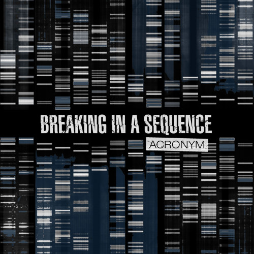 Breaking In A Sequence - Acronym [EP] (2021)